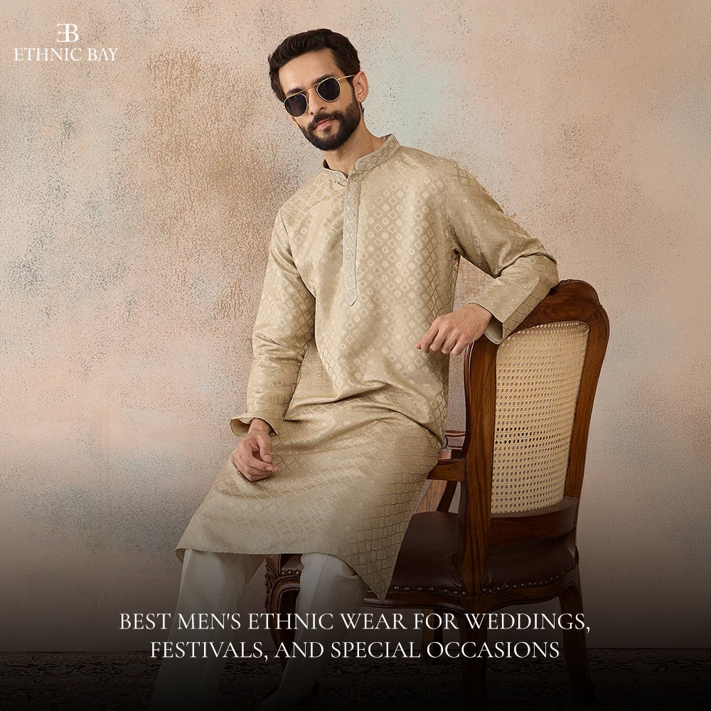 Best Men's Ethnic Wear for Weddings, Festivals, and Special Occasions