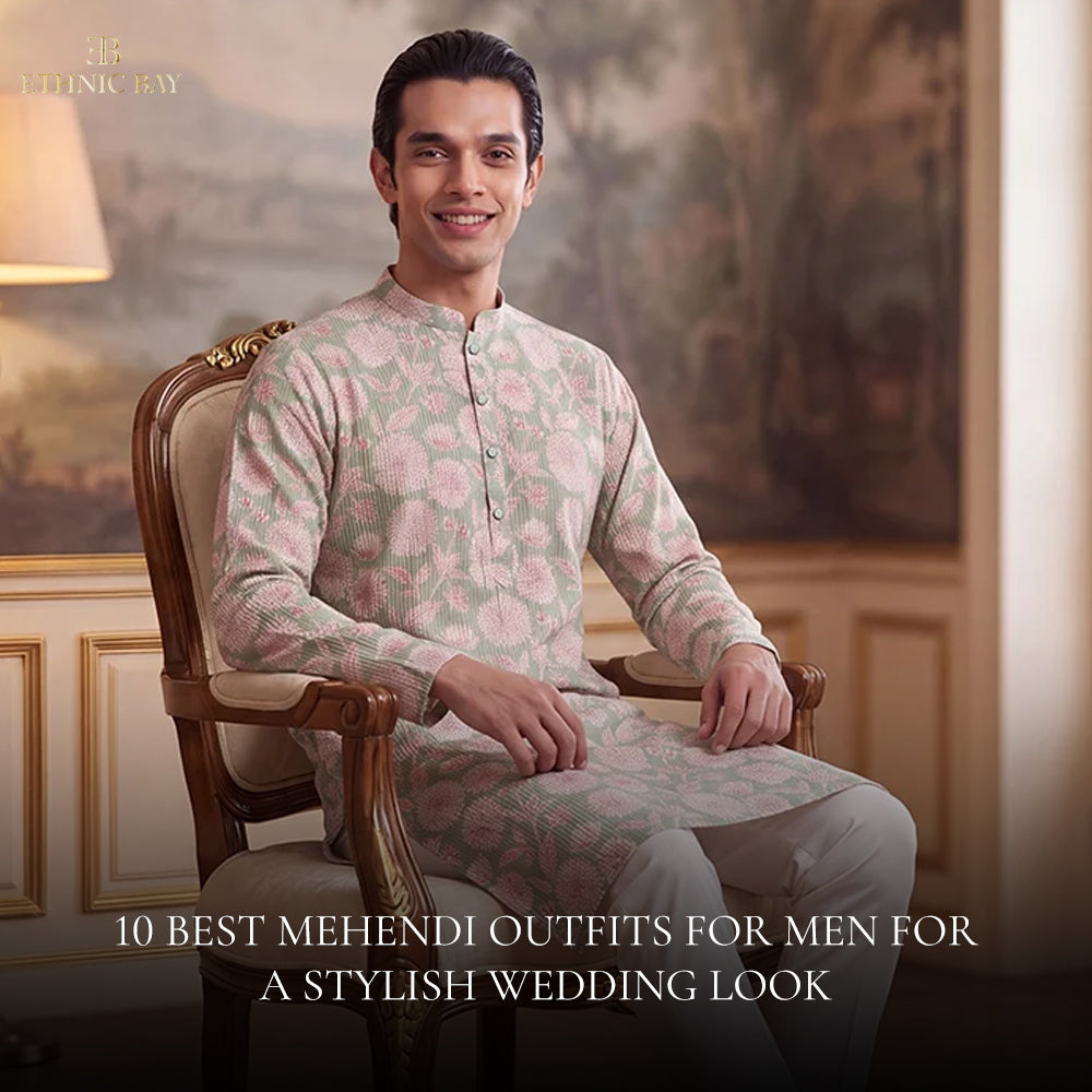 10 Best Mehendi Outfits for Men for a Stylish Wedding Look